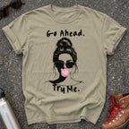 Go Ahead Try Me Bubblegum Shirt