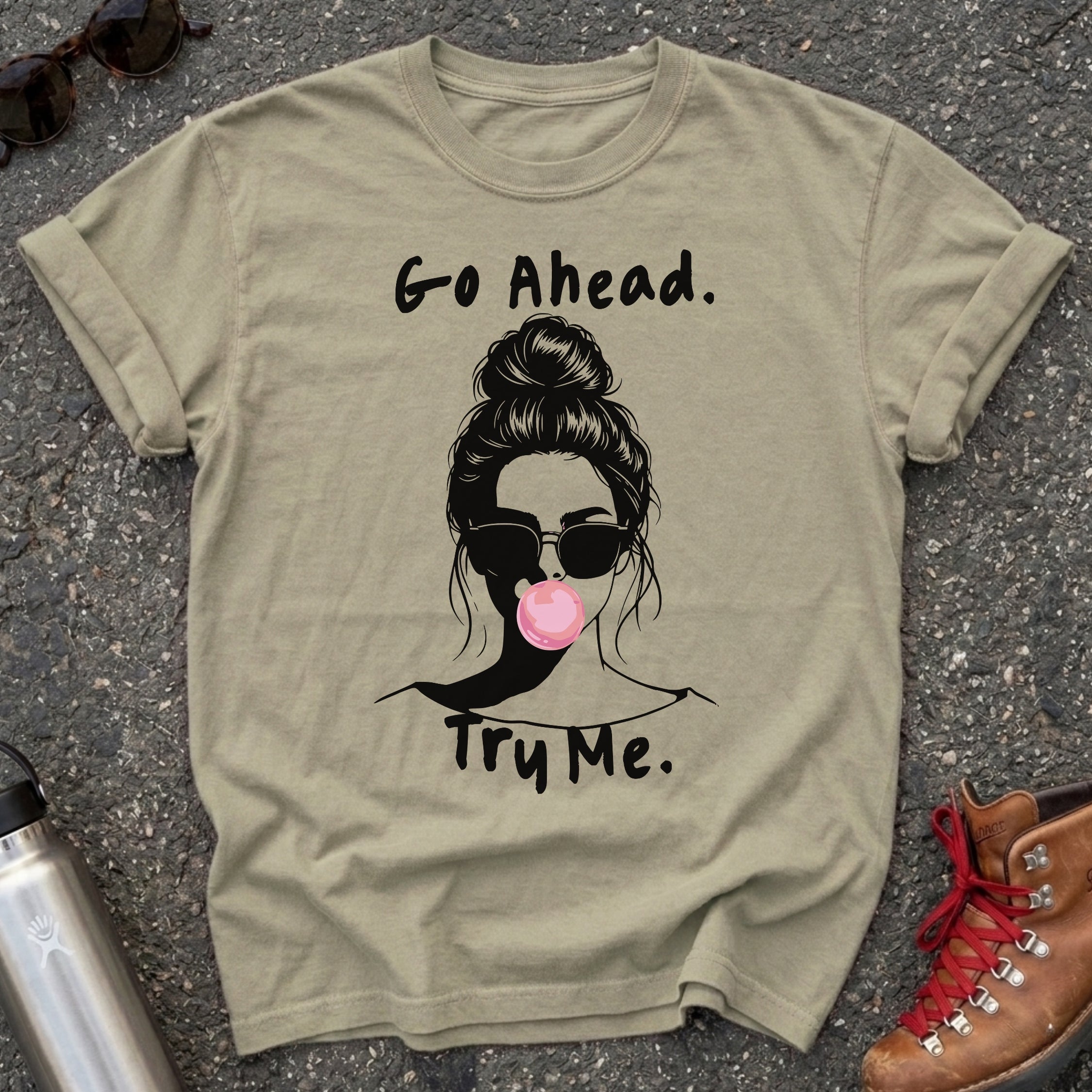 Go Ahead Try Me Bubblegum Shirt
