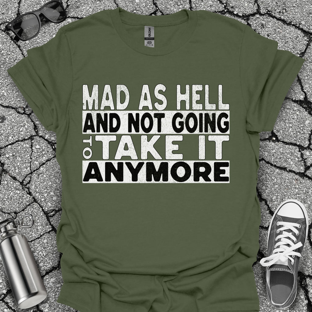 Mad as Hell Shirt