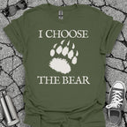 I Choose the Bear Shirt