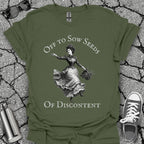 Sow Seeds Of Discontent Sarcastic Protest Shirt