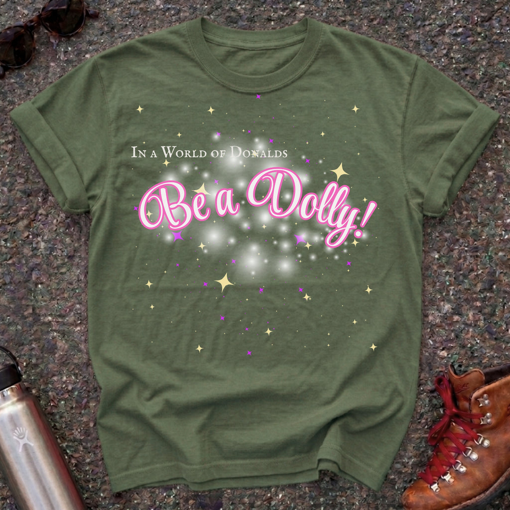 Be a Dolly Parton Shirt