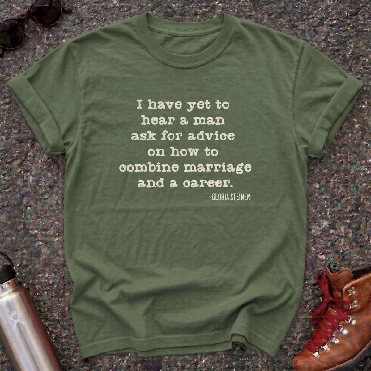 Marriage and Career-Gloria Steinem Quote Shirt