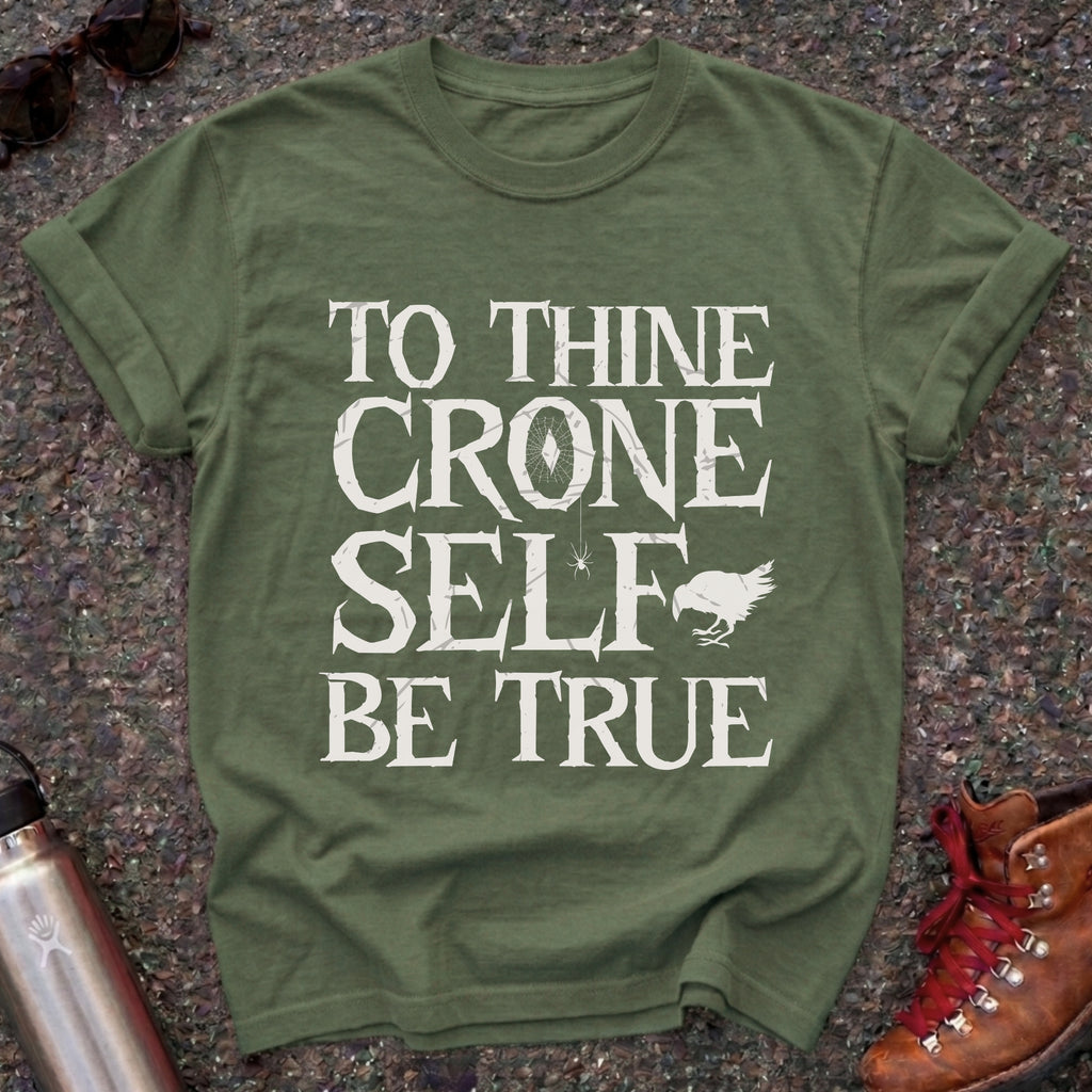 To Thine Crone Self Be True Crow Shirt