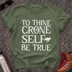 To Thine Crone Self Be True Crow Shirt