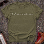 Believe Women Feminist T-shirt