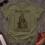 Medieval "Women Don't Owe You Shit" Shirt