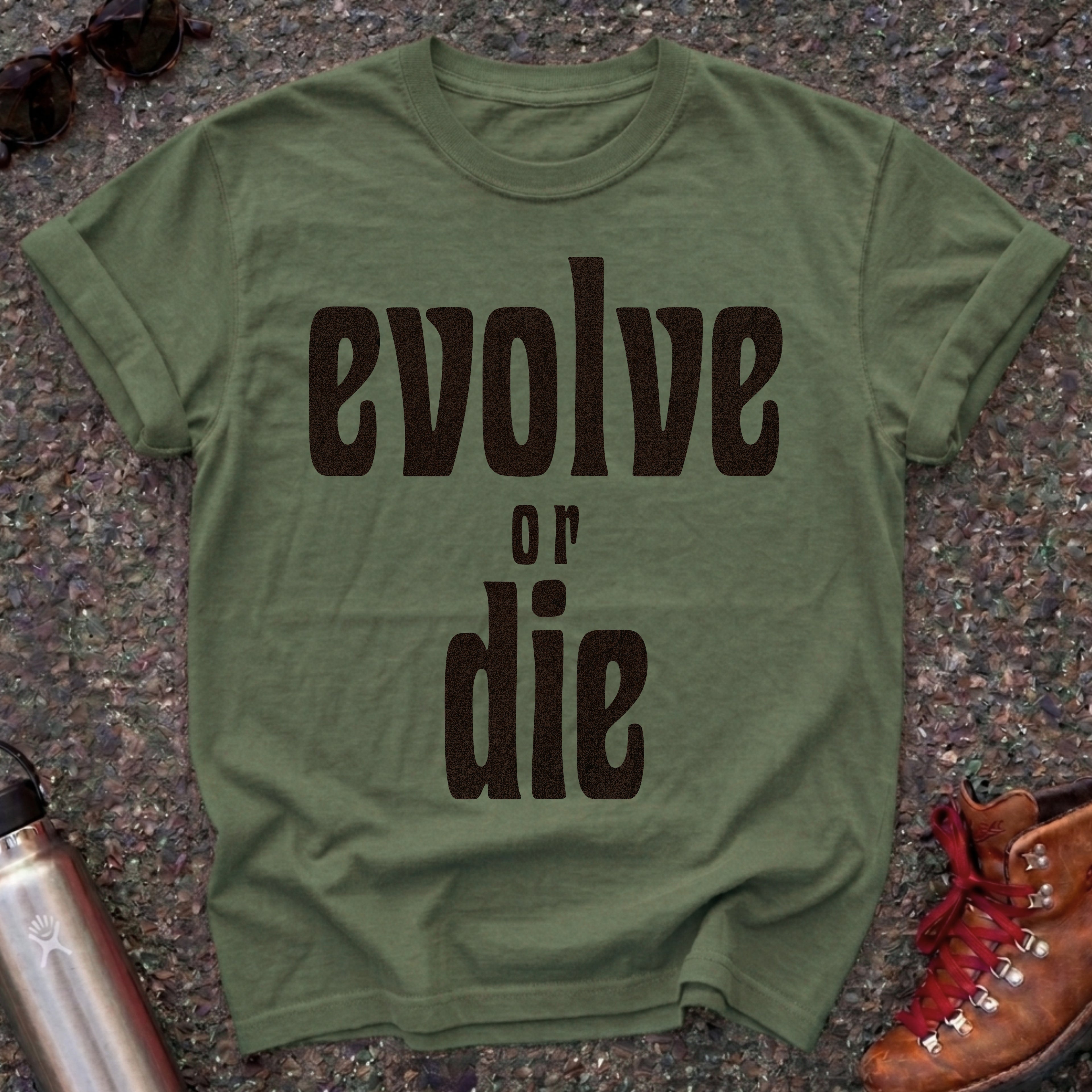 Evolve or Die Statement Shirt