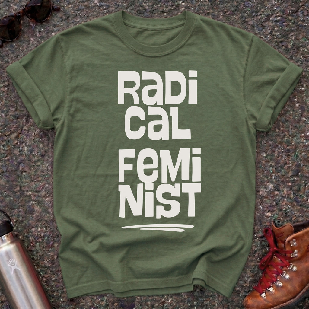 Bold Radical Feminist Shirt