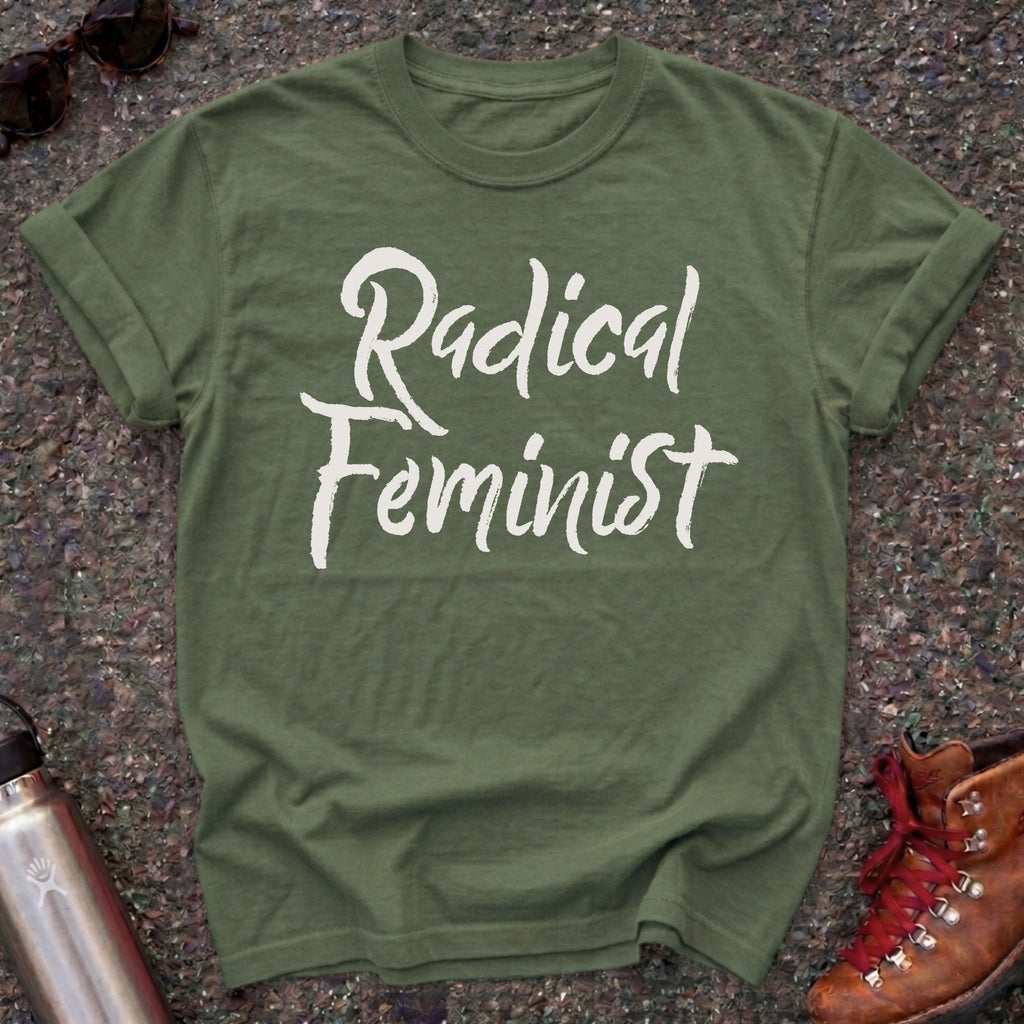 Radical Feminist Statement Shirt