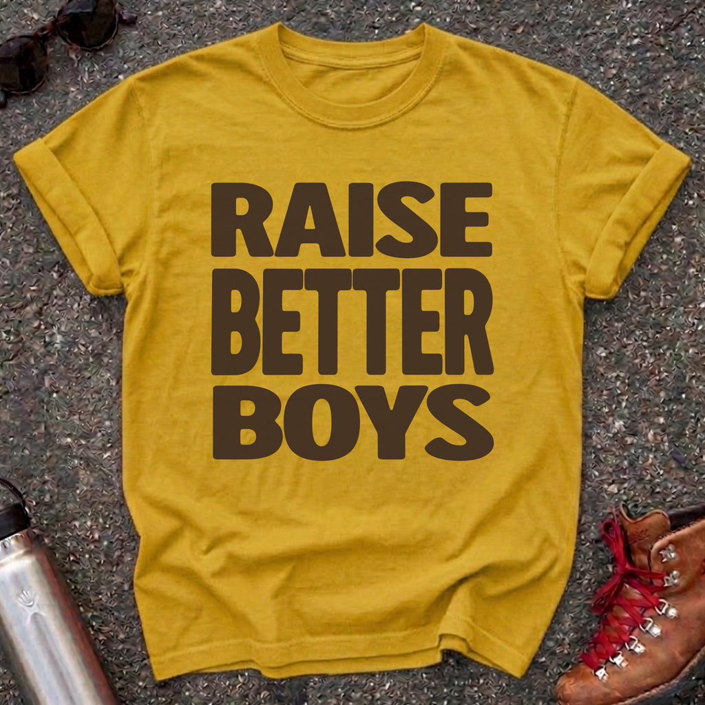 Raise Better Boys Feminist Shirt