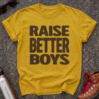 Raise Better Boys Feminist Shirt