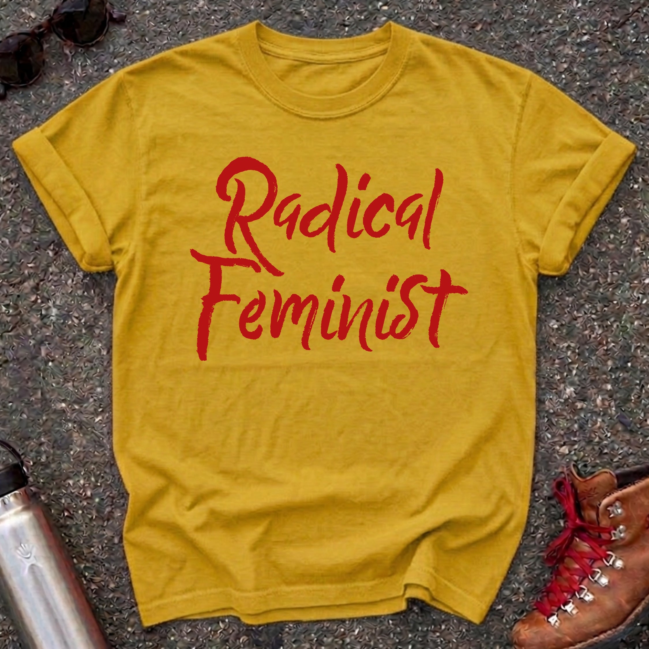Radical Feminist Statement Shirt