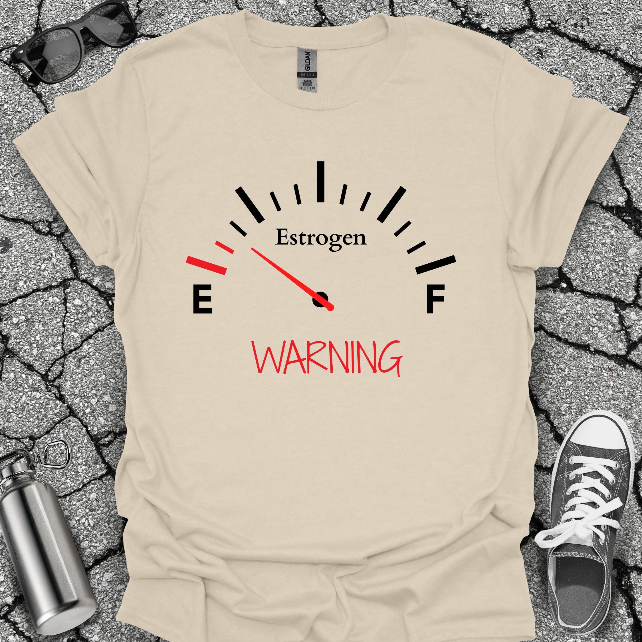 Low on Estrogen Warning Shirt