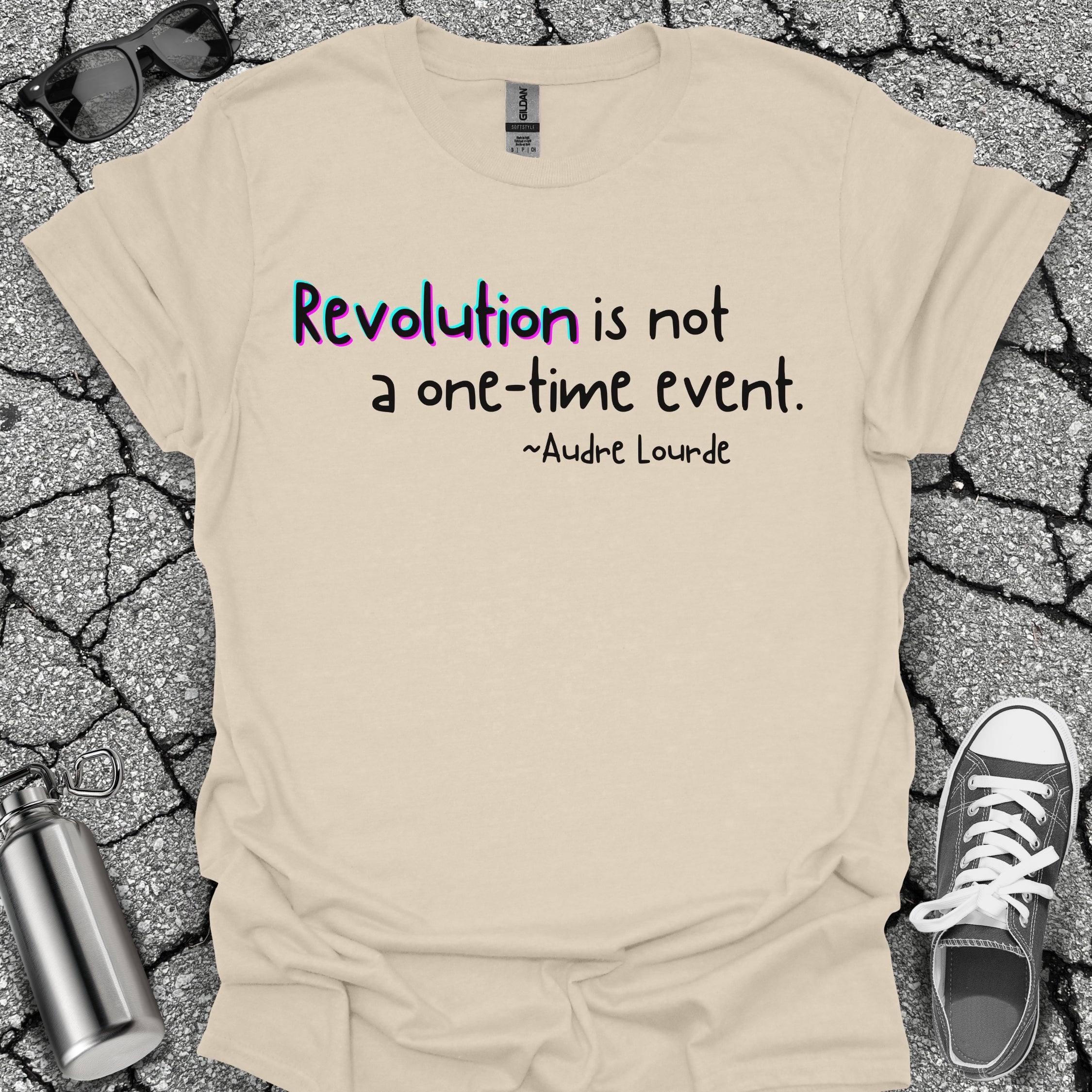 Revolution Is Not a One-Time Event Shirt