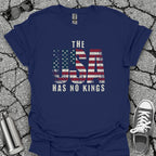 The USA Has No Kings Shirt