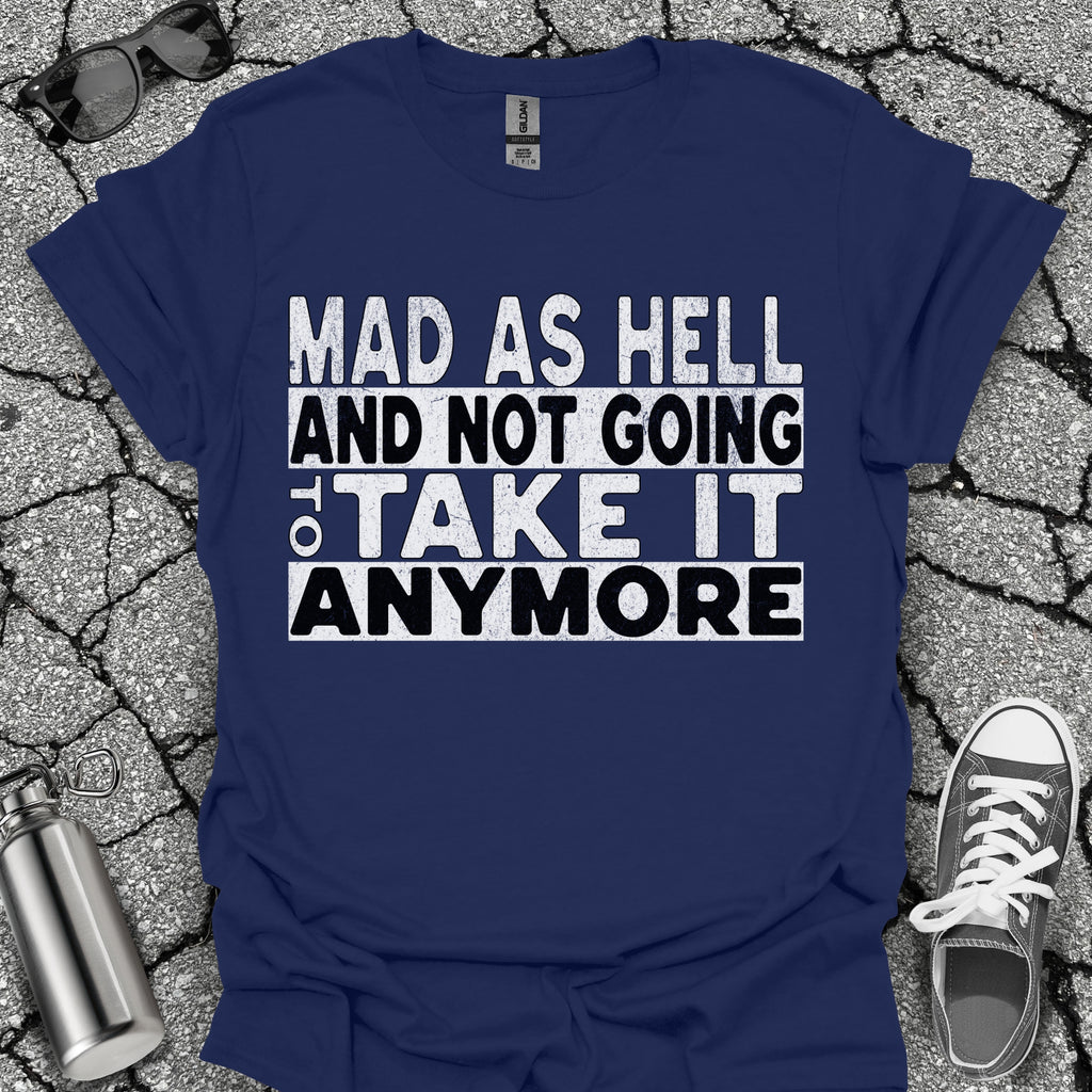 Mad as Hell Shirt
