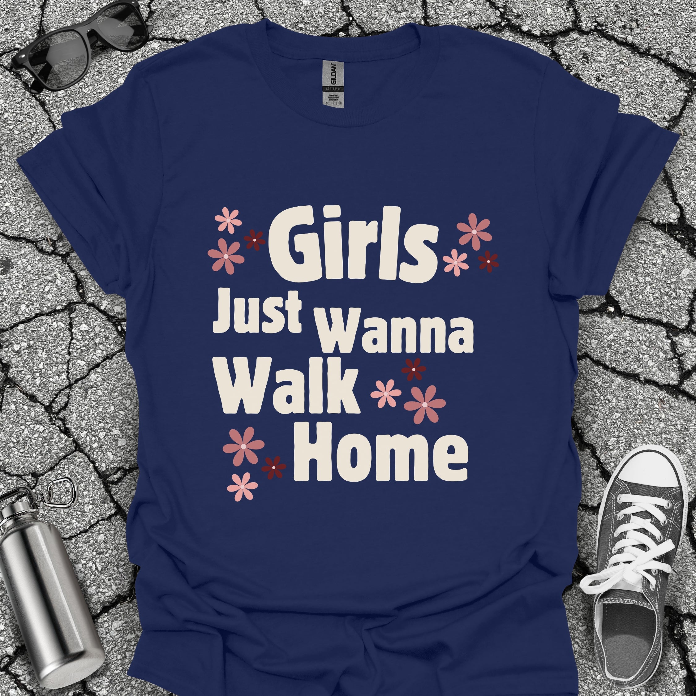 Girls Just Wanna Walk Home Shirt