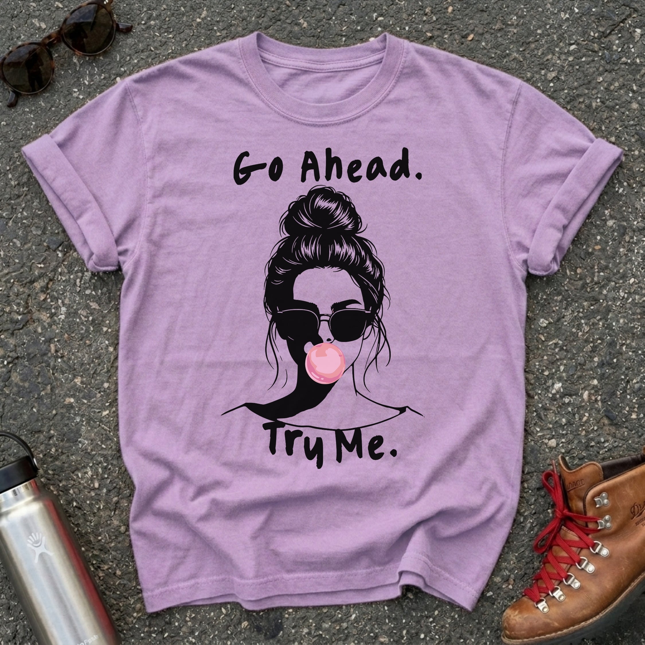 Go Ahead Try Me Bubblegum Shirt