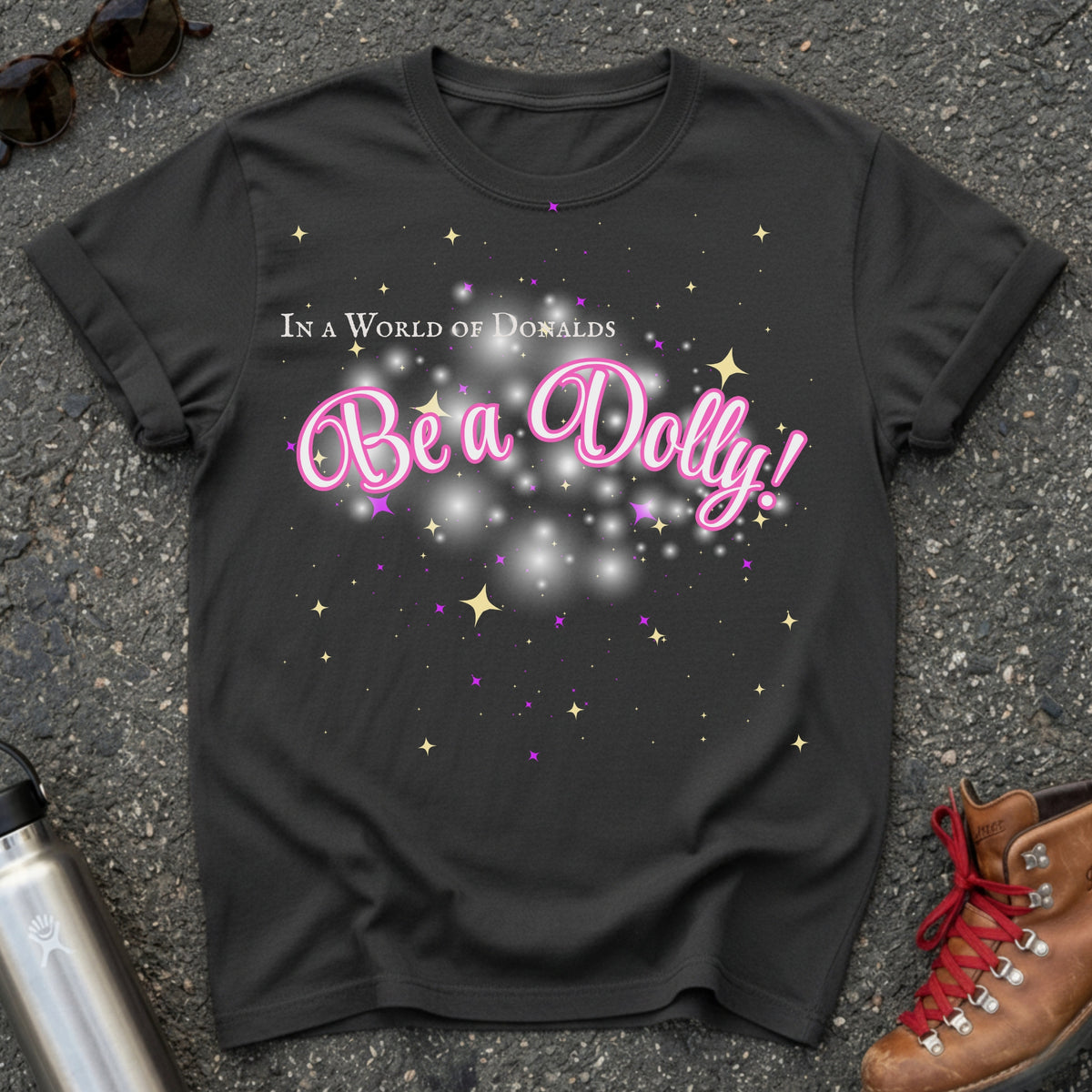 Be a Dolly Parton Shirt