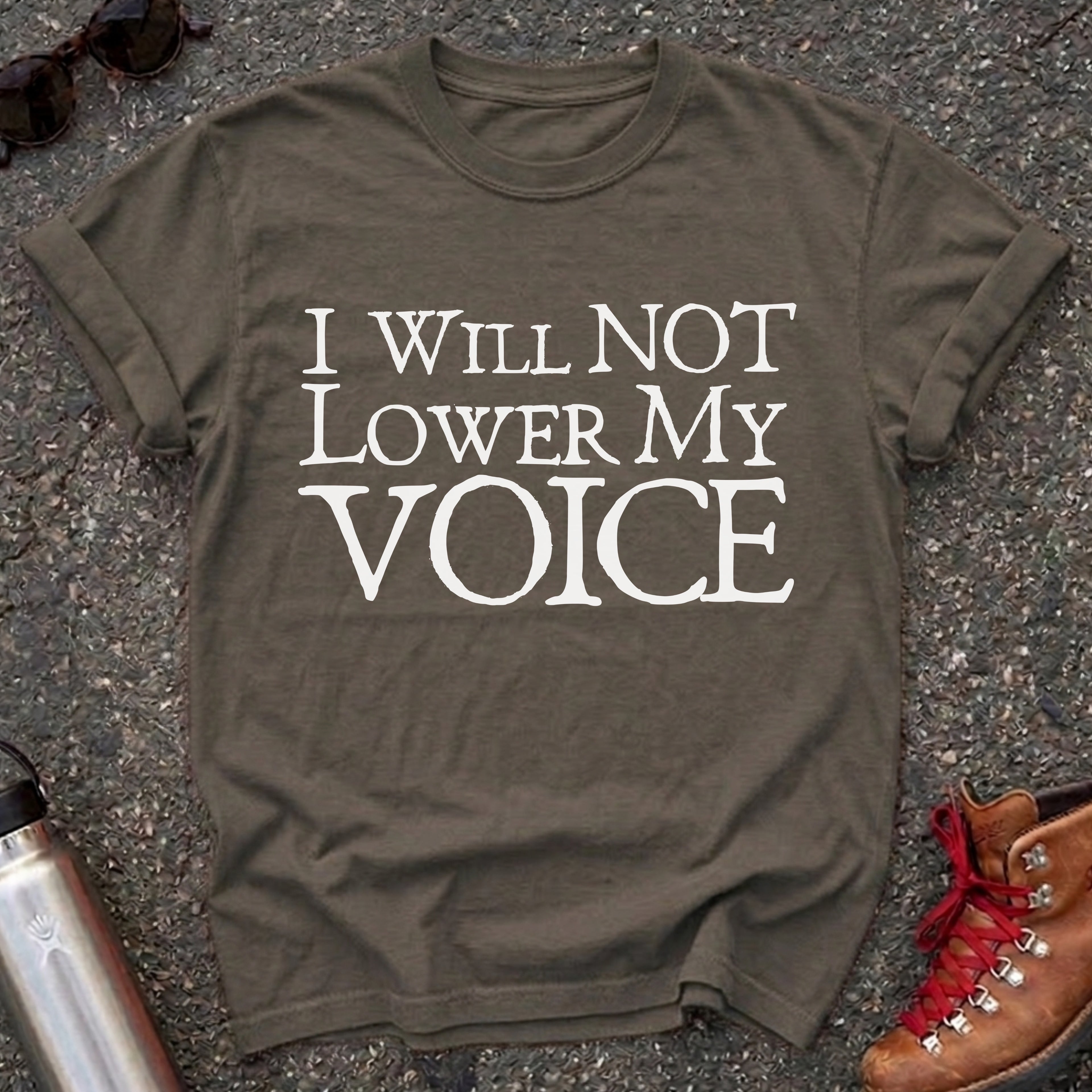 I Will Not Lower My Voice Shirt