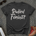Radical Feminist Statement Shirt