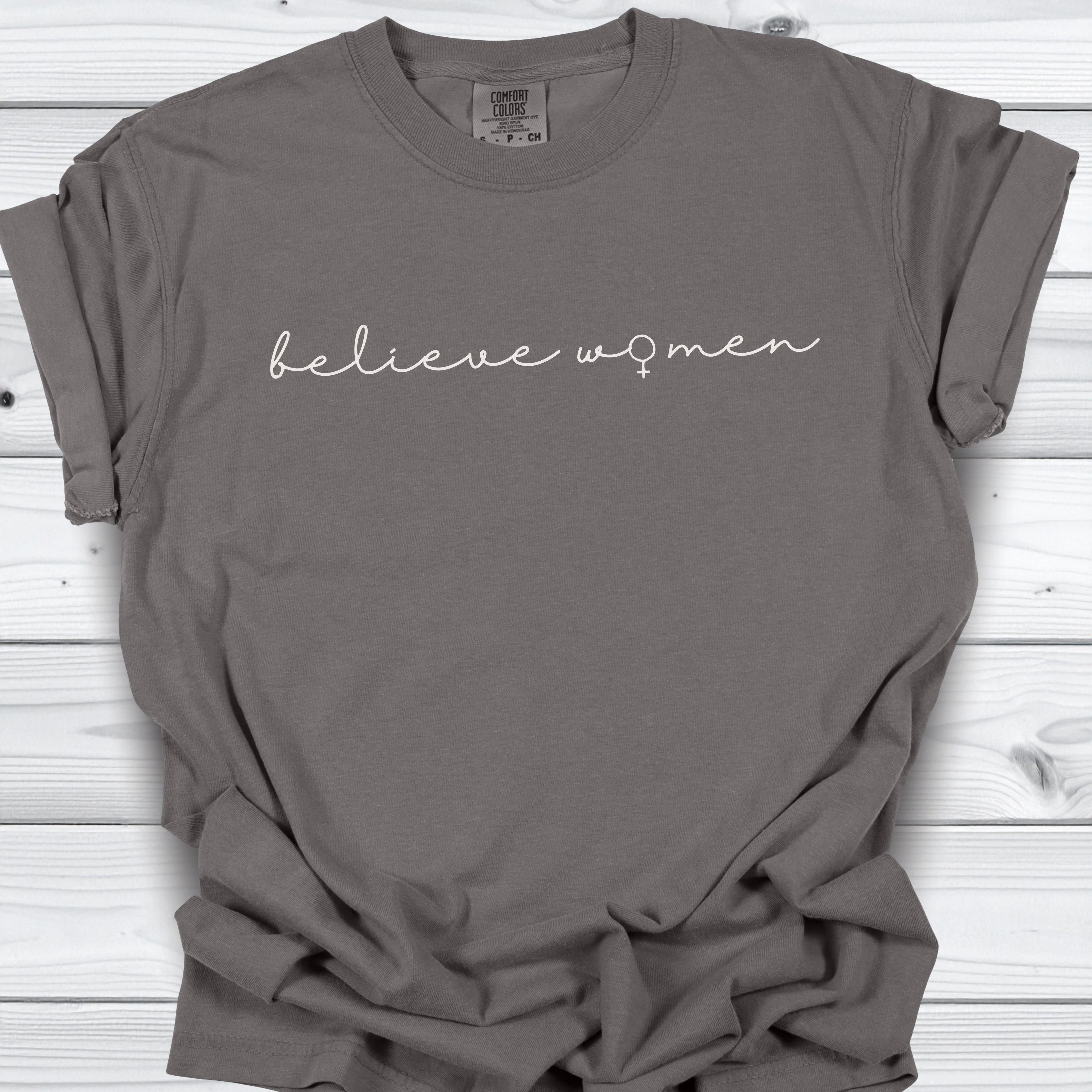 Believe Women Feminist T-shirt