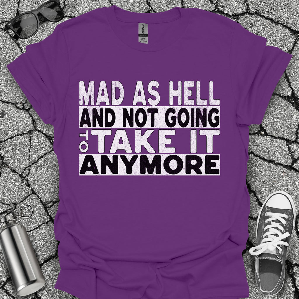 Mad as Hell Shirt