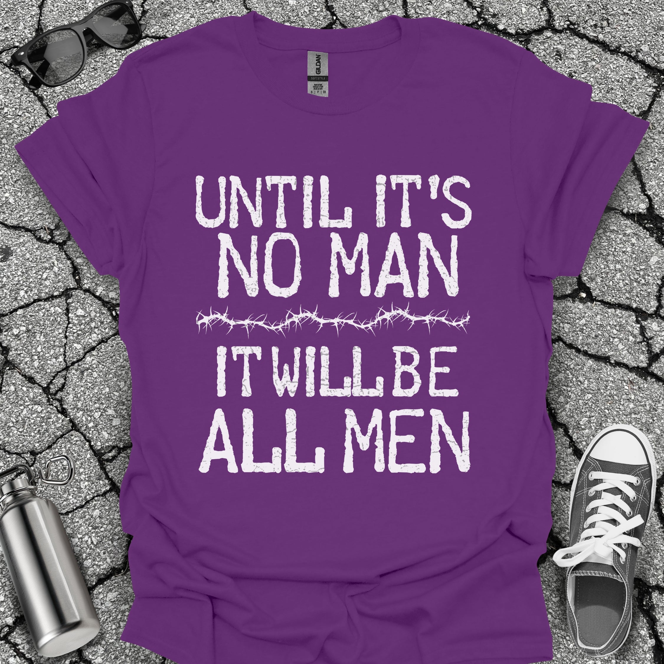 Until It's No Man Shirt