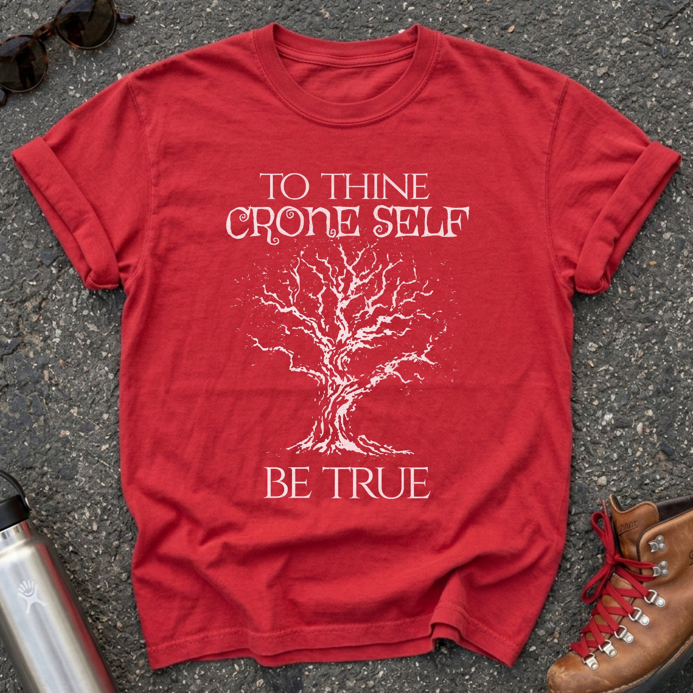 To Thine Crone Self Be True Shirt