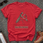 Mantis Girls Will Be Girls Shirt