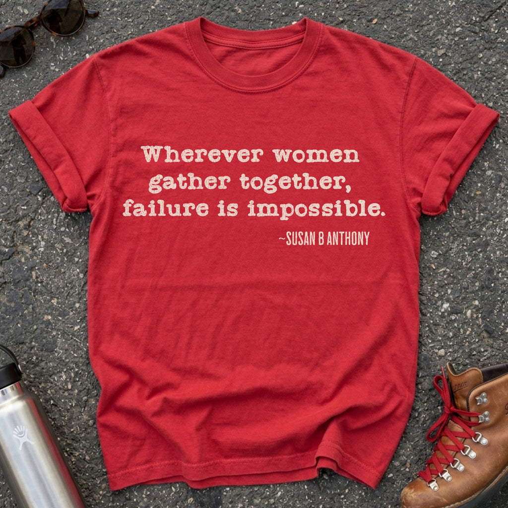 Susan B Anthony Suffragist Feminist Quote Tee