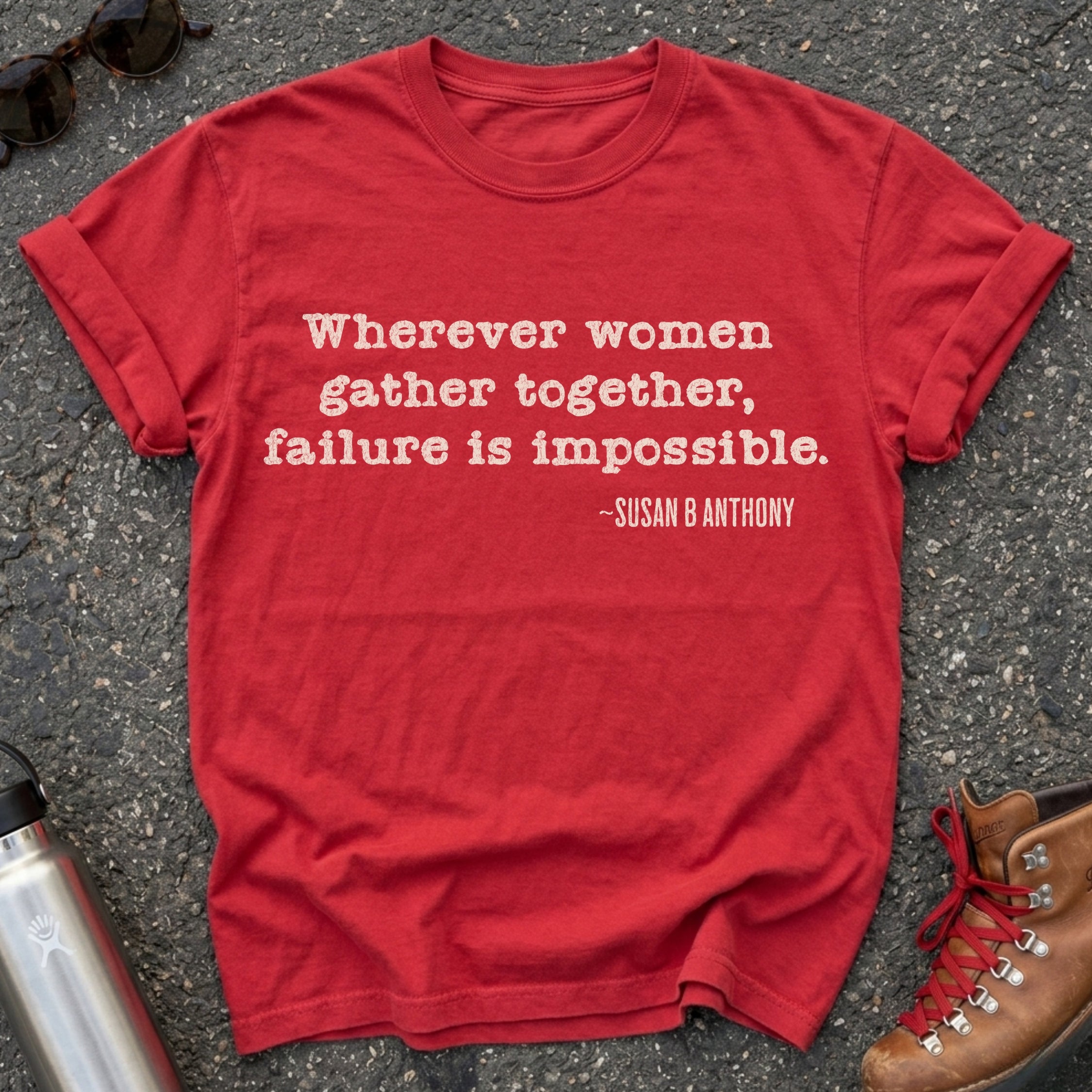 Susan B Anthony Suffragist Feminist Quote Tee