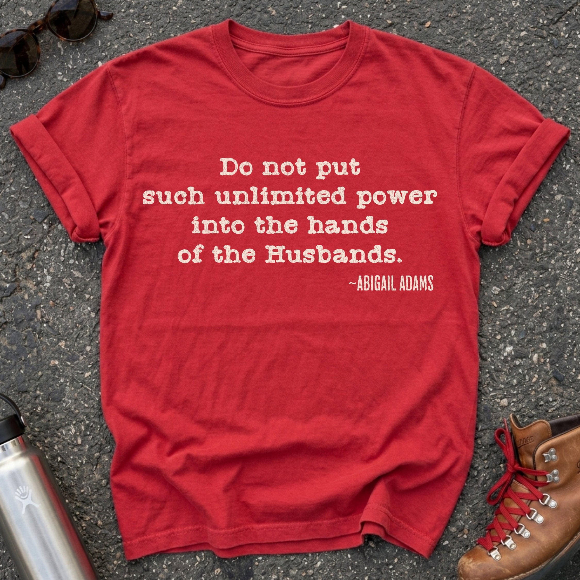 Abigail Adams Remember the Ladies Tee