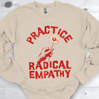 Practice Radical Empathy Daisy Sweatshirt