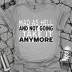 Mad as Hell Shirt