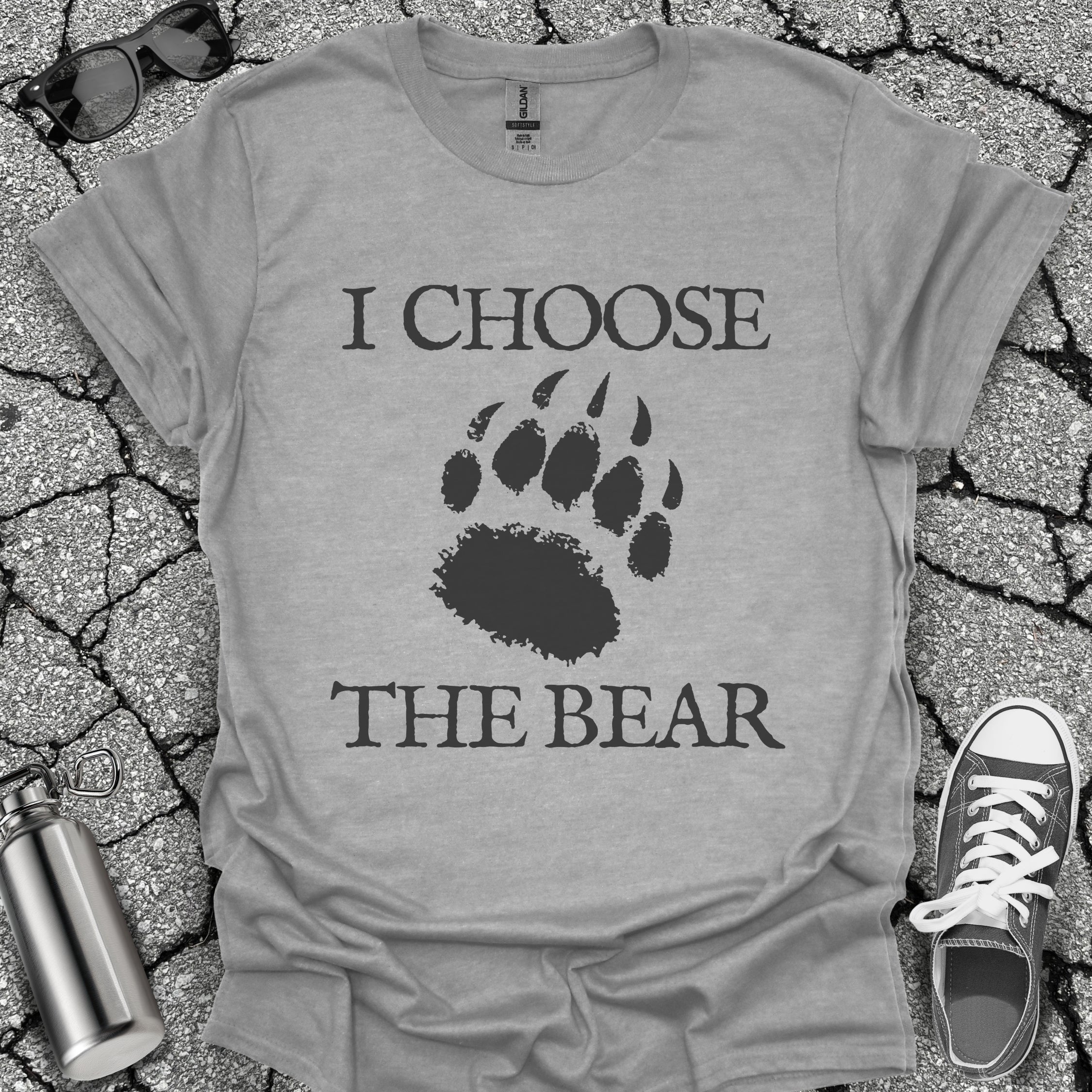 I Choose the Bear Shirt