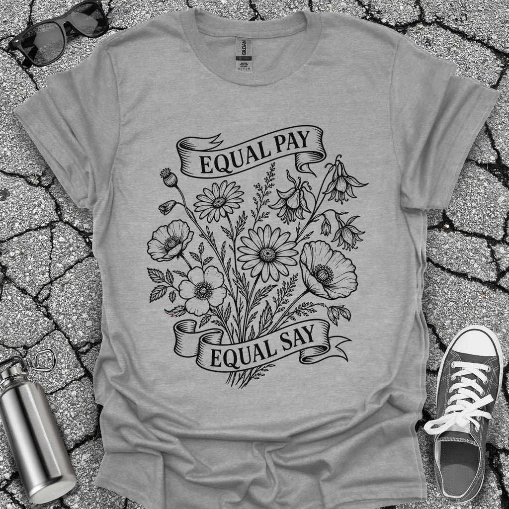 Equal Pay Say Feminist Wildflower Tshirt