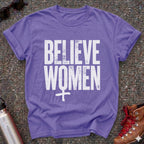 Believe Women Movement Shirt