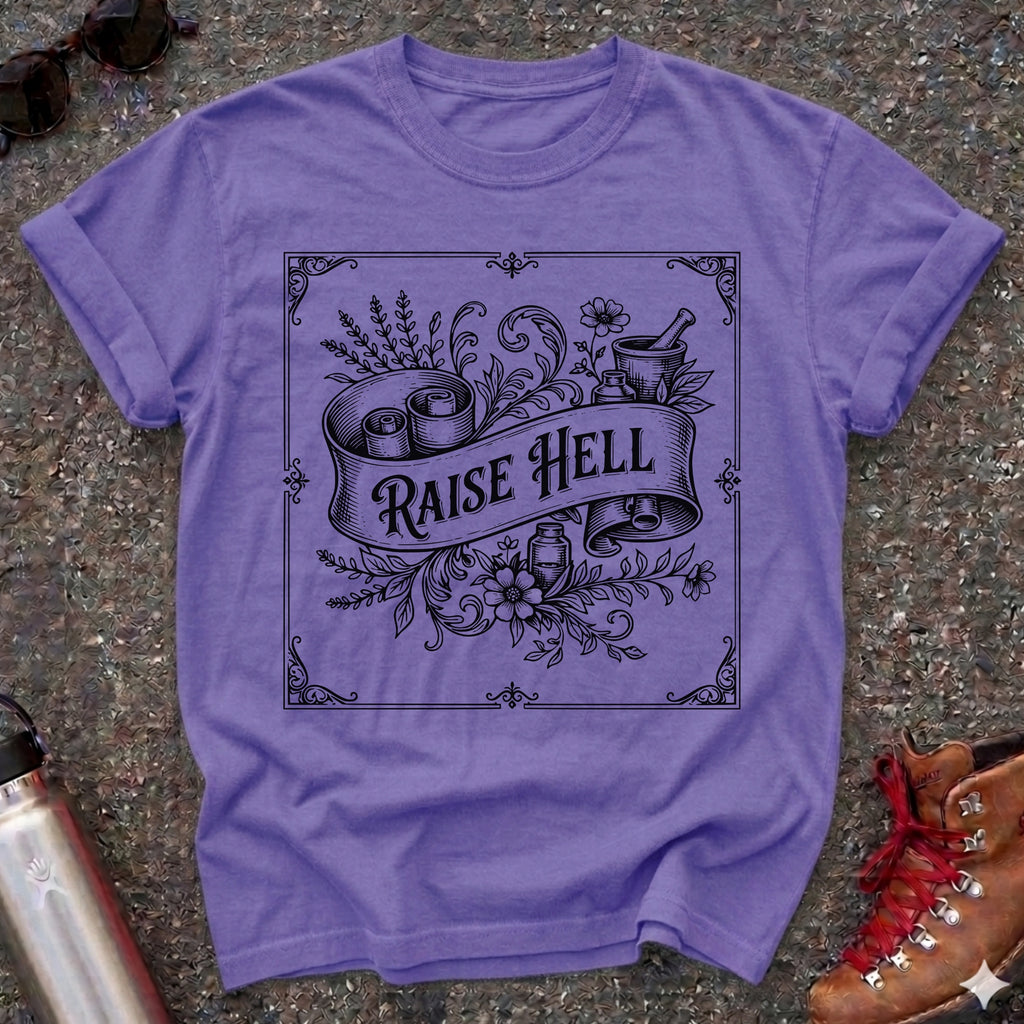 Vintage Apothecary Raise Hell Feminist T Shirt