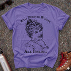 Victorian Feminist Well Behaved Women Are Boring Tshirt