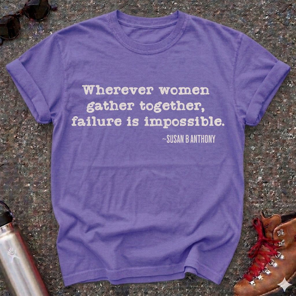 Susan B Anthony Suffragist Feminist Quote Tee