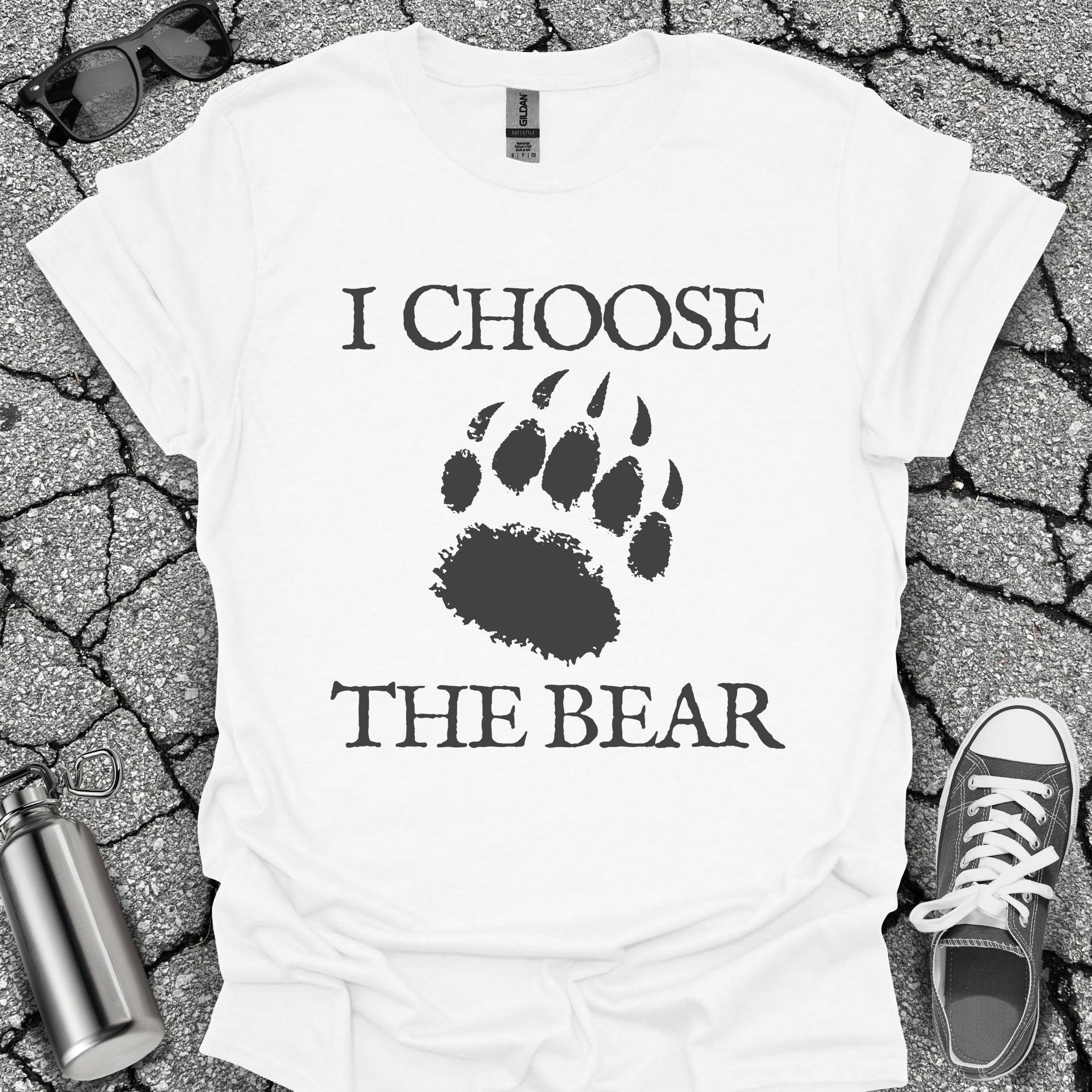 I Choose the Bear Shirt