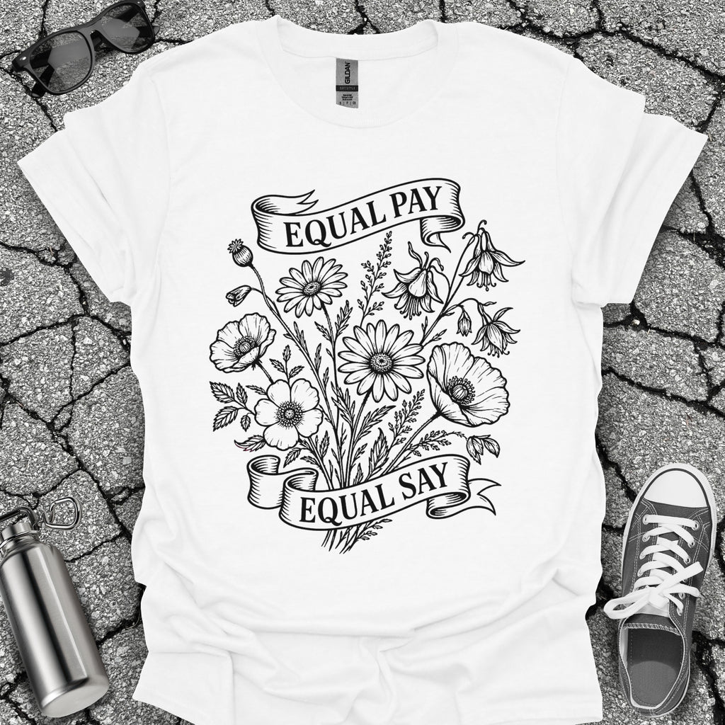 Equal Pay Say Feminist Wildflower Tshirt