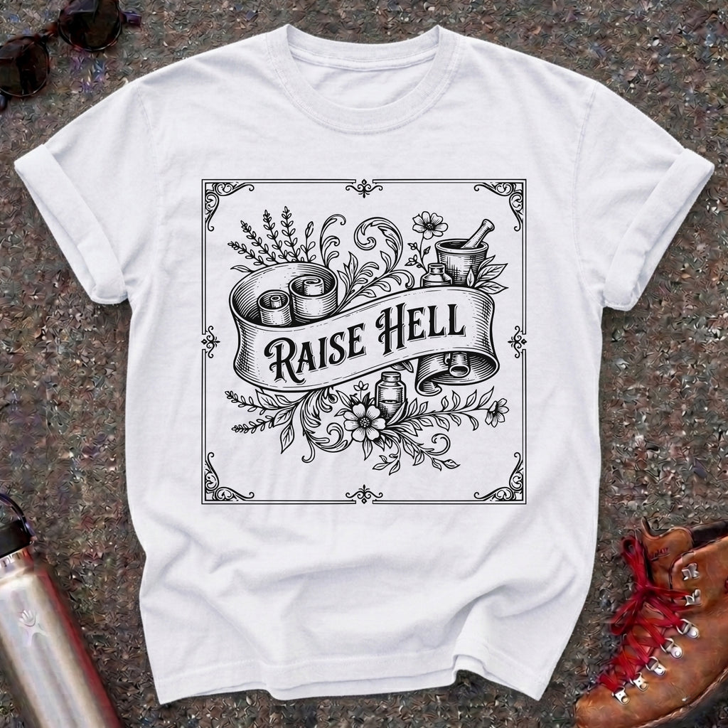 Vintage Apothecary Raise Hell Feminist T Shirt