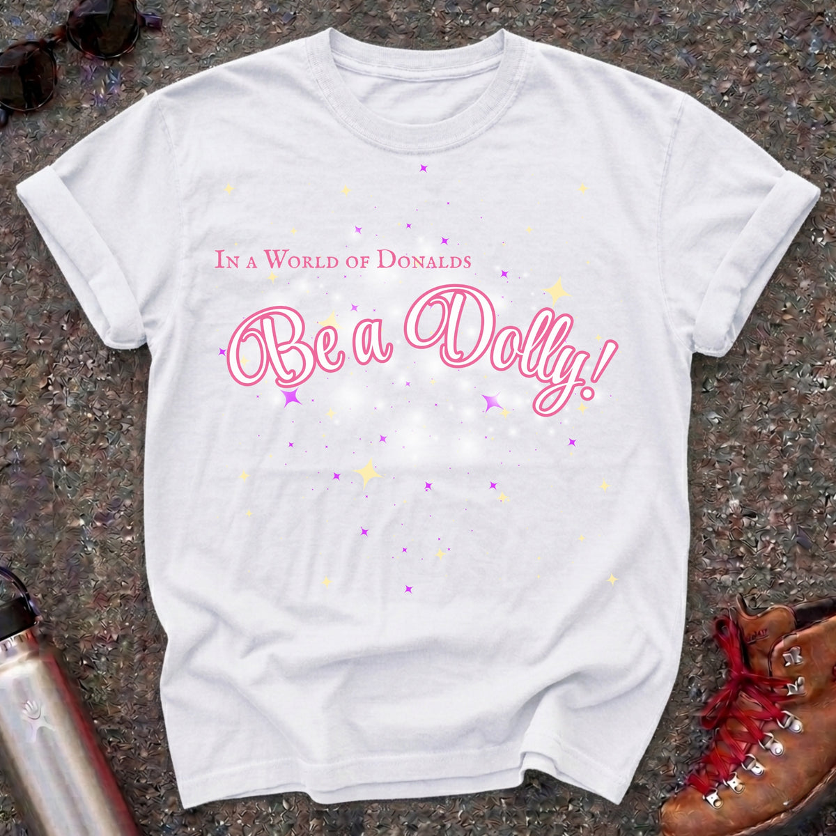 Be a Dolly Parton Shirt