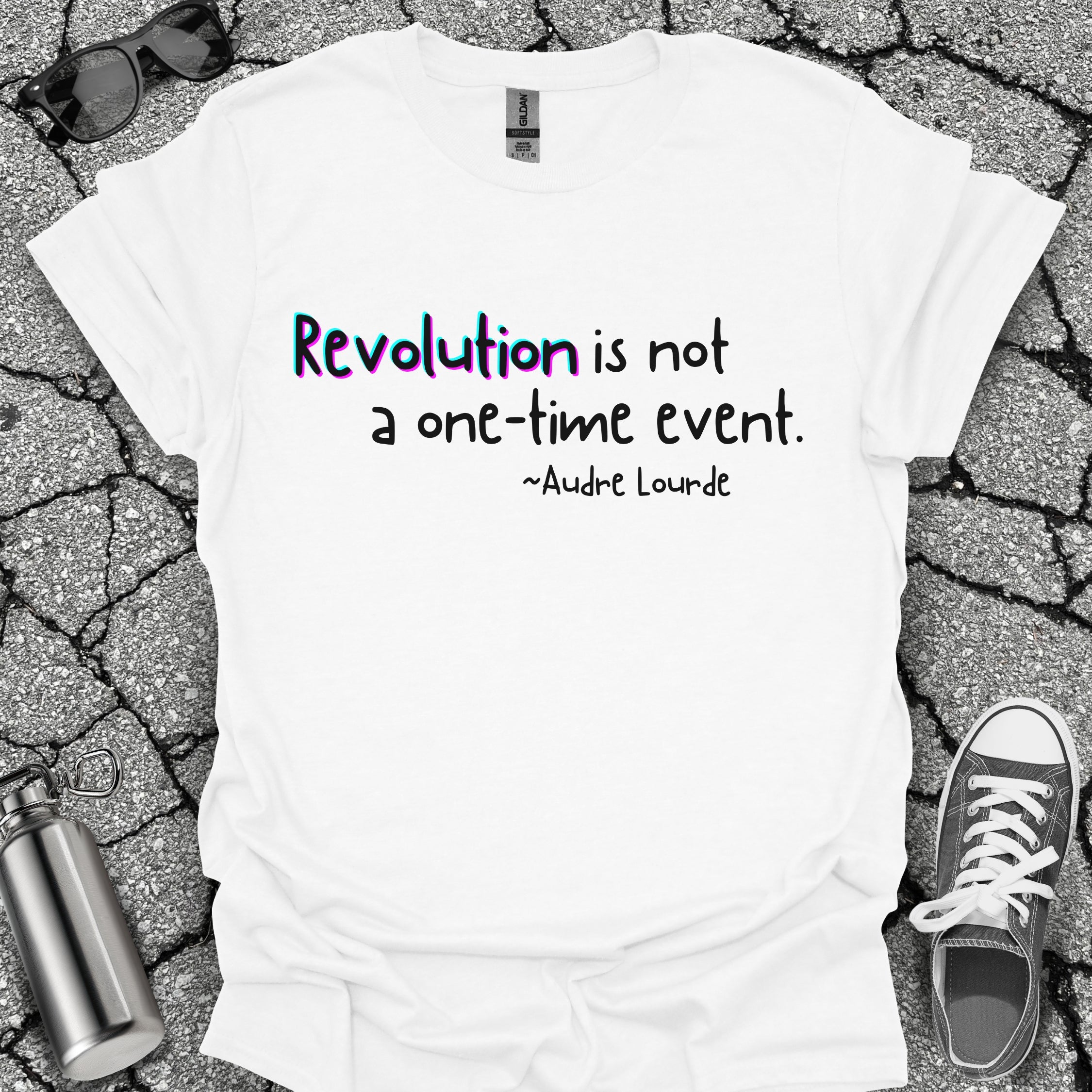Revolution Is Not a One-Time Event Shirt