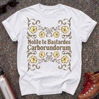 Nolite te Bastardes Shirt
