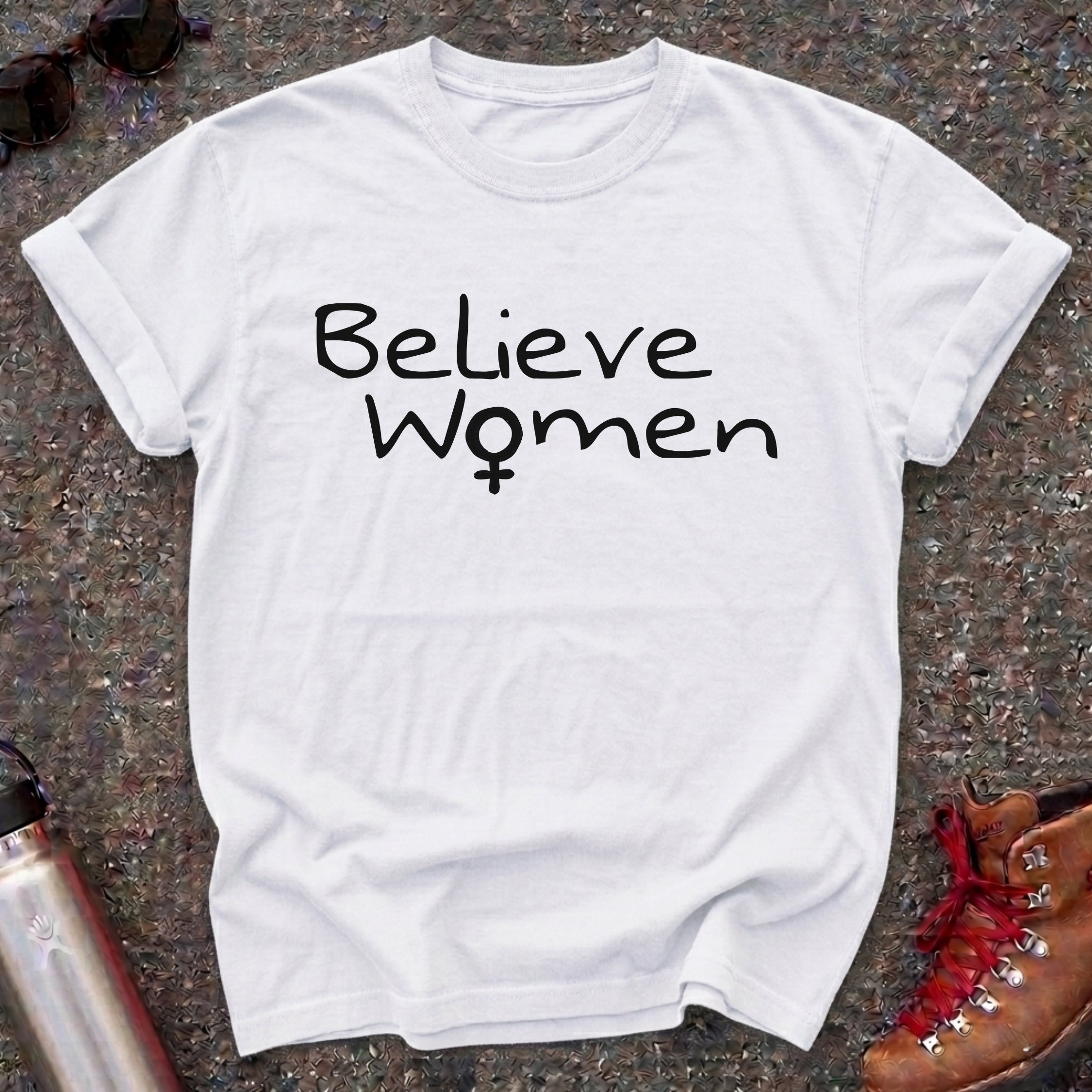 We Must Believe Women Shirt