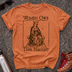 Medieval "Women Don't Owe You Shit" Shirt